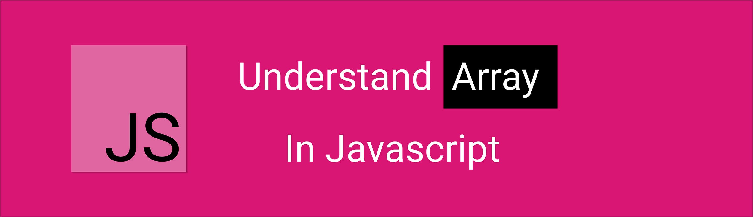 The Complete Reference Of Array In Javascript. – Frontend Weekly – Medium