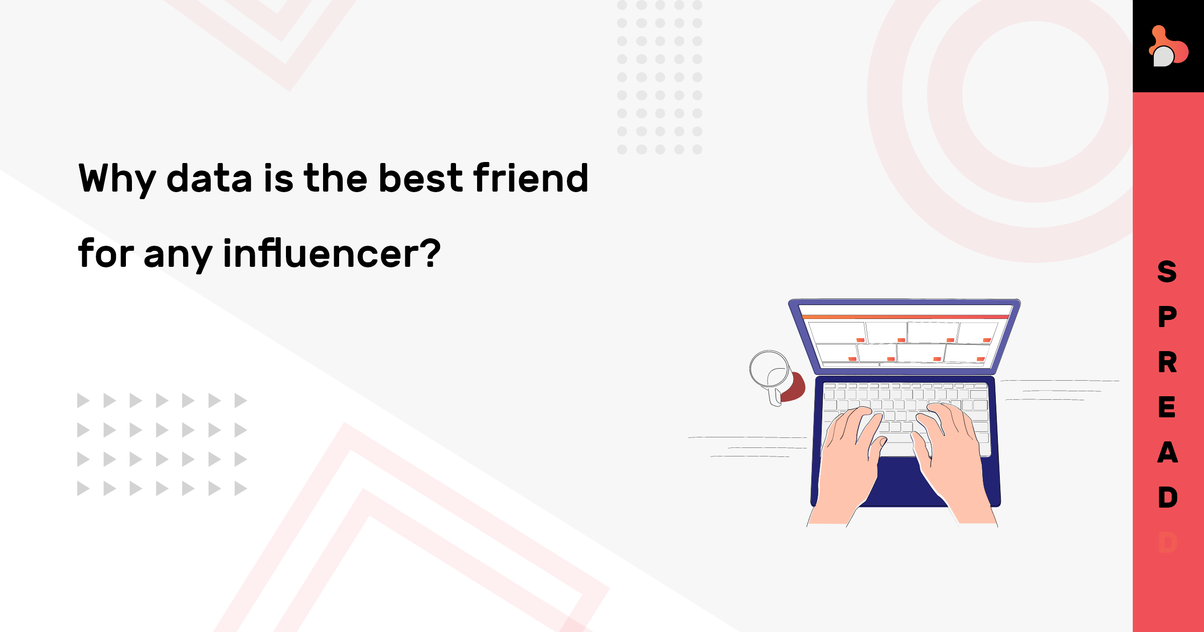 Why Data is The Best Friend For Any Influencer