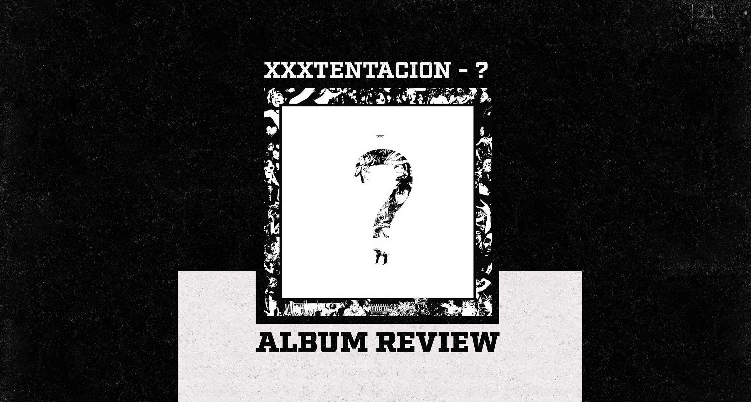 Xxxtentacion’s New Album Is As Polarising As It’s Creator