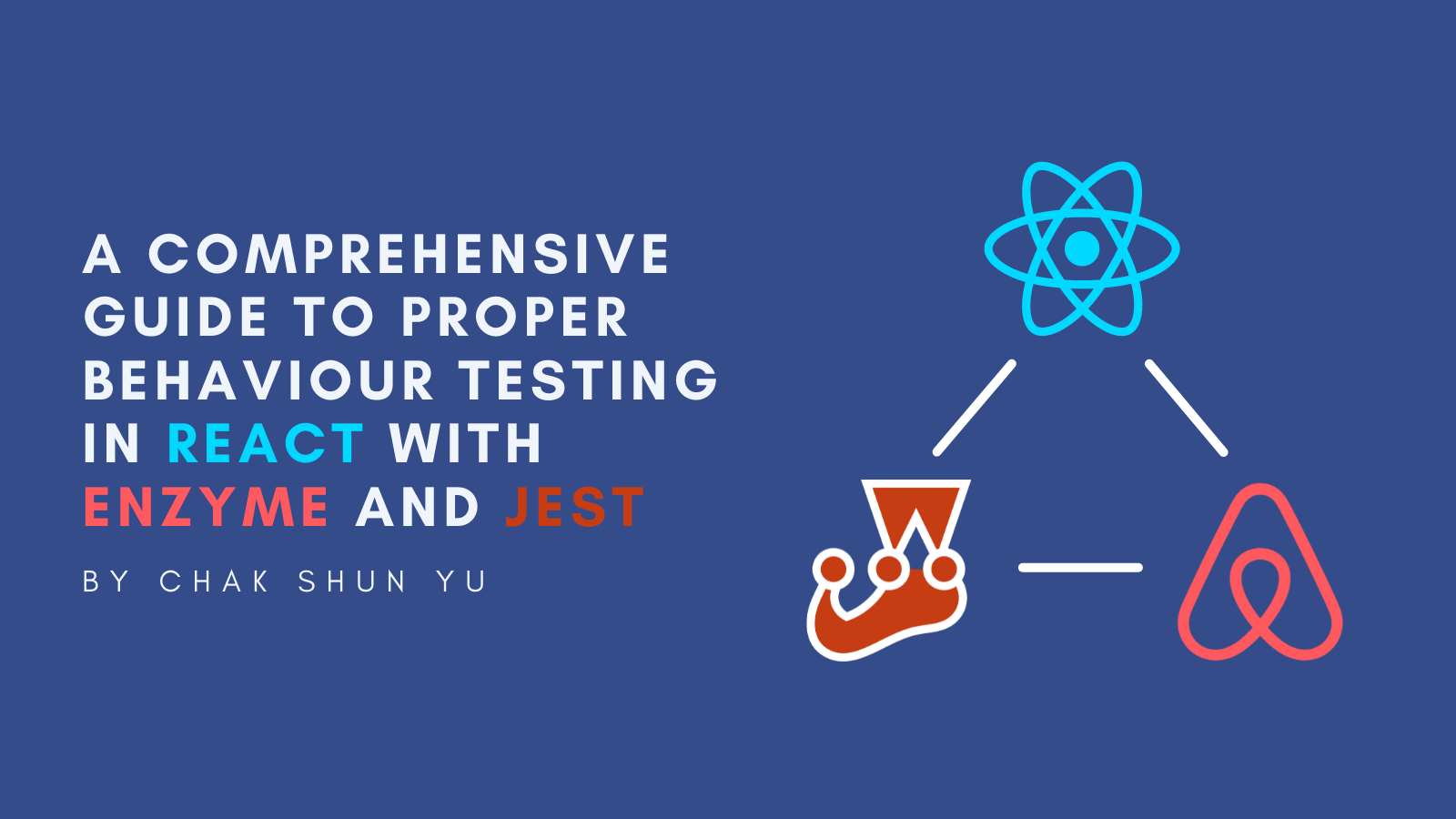A Comprehensive Guide To Proper Behaviour Testing in React
