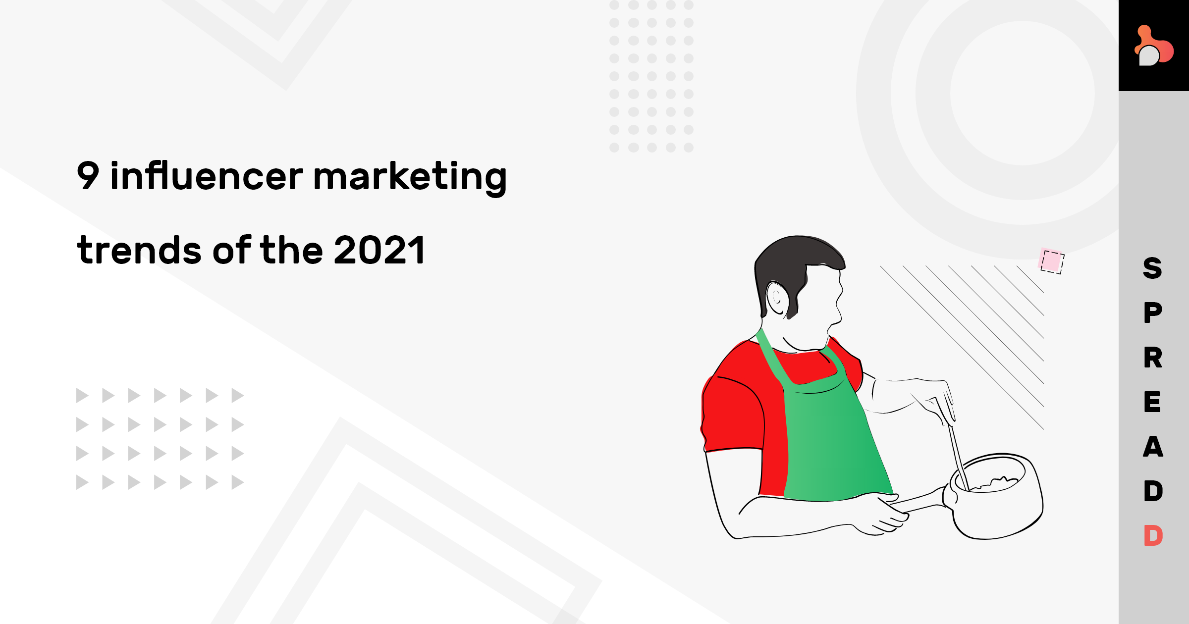 9 Emerging Influencer Marketing Trends of 2021