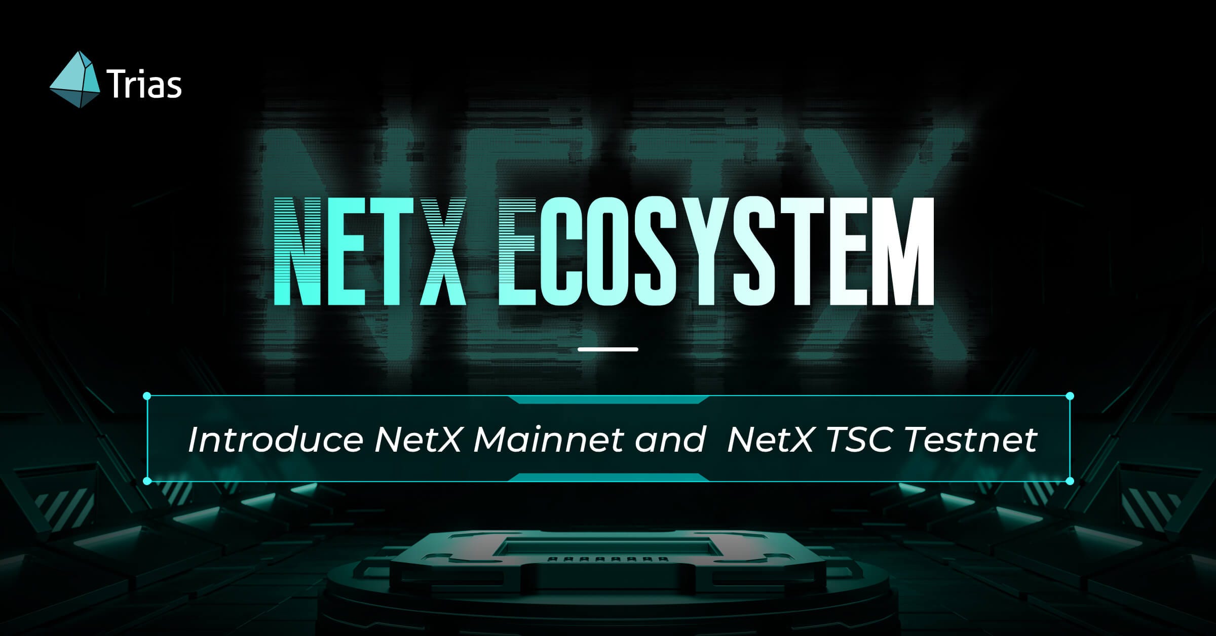 NetX Ecosystem: Further updates on the NetX Mainnet and NetX Testnet