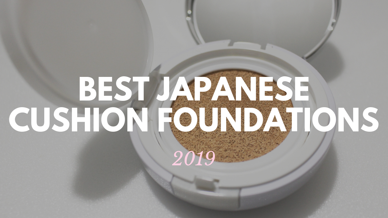 Best Japanese Cushion Foundations to Buy 2019 Japan Travel Guide JW