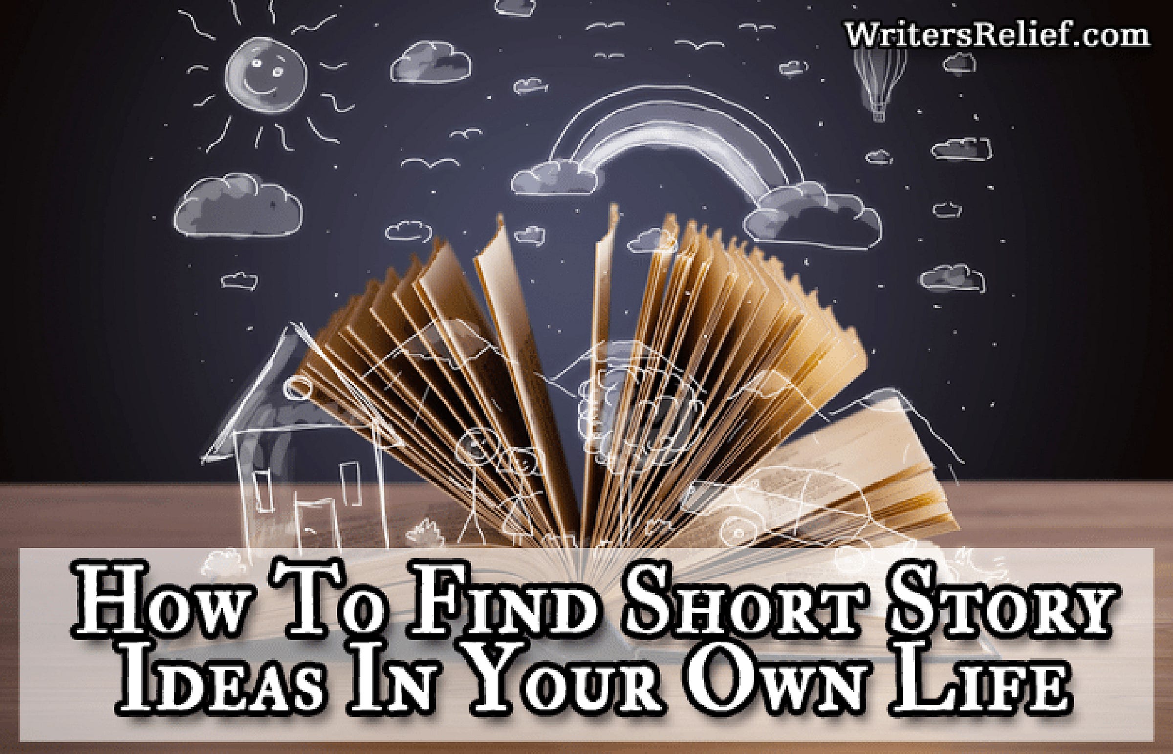 how-to-find-short-story-ideas-in-your-own-life-writer-s-relief-medium