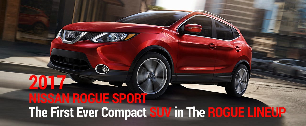 The First 2017 Nissan Rogue Sport Ever Compact Suv In Lineup The 2017 Nissan Rogue Sport Porly Known As Qashqai In Europe And Canada Bears More Than Just Name It Is Smaller Less Ful