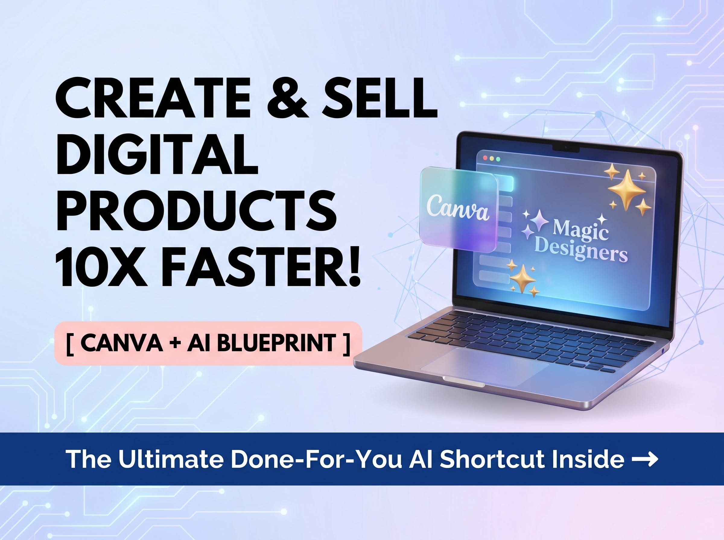 How to Use Canva AI to Create and Sell Digital Products 10x Faster