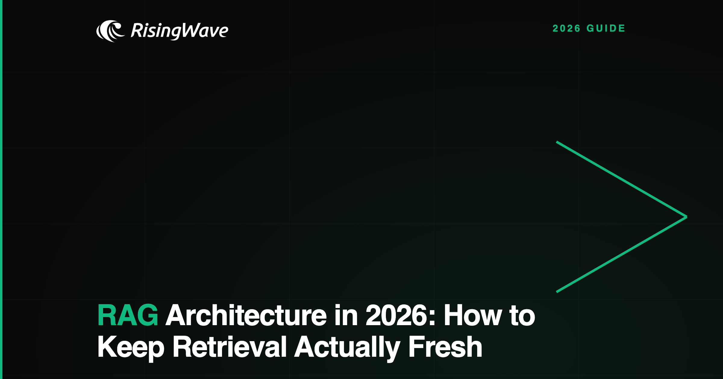 RAG Architecture in 2026: How to Keep Retrieval Actually Fresh