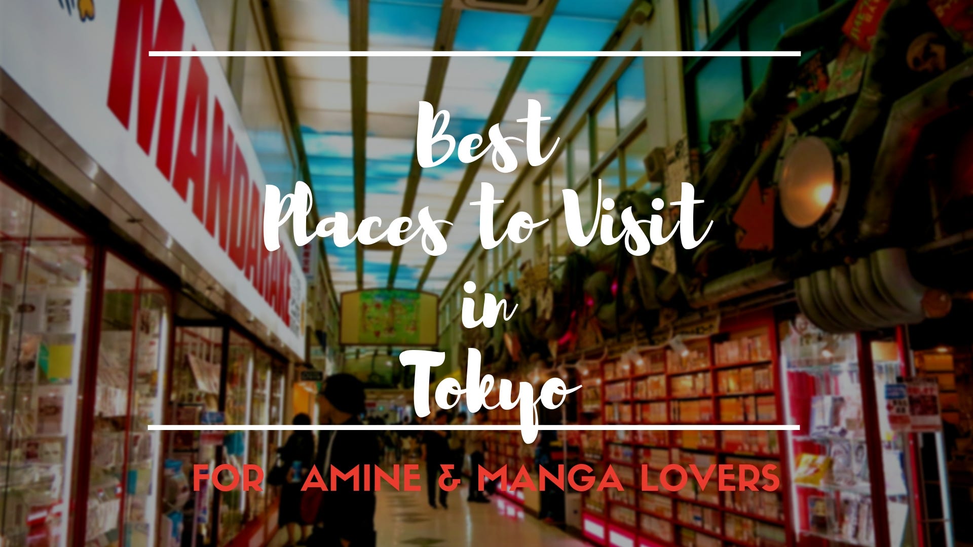 10 Best Spots In Tokyo For Anime And Manga Lovers Japan Travel