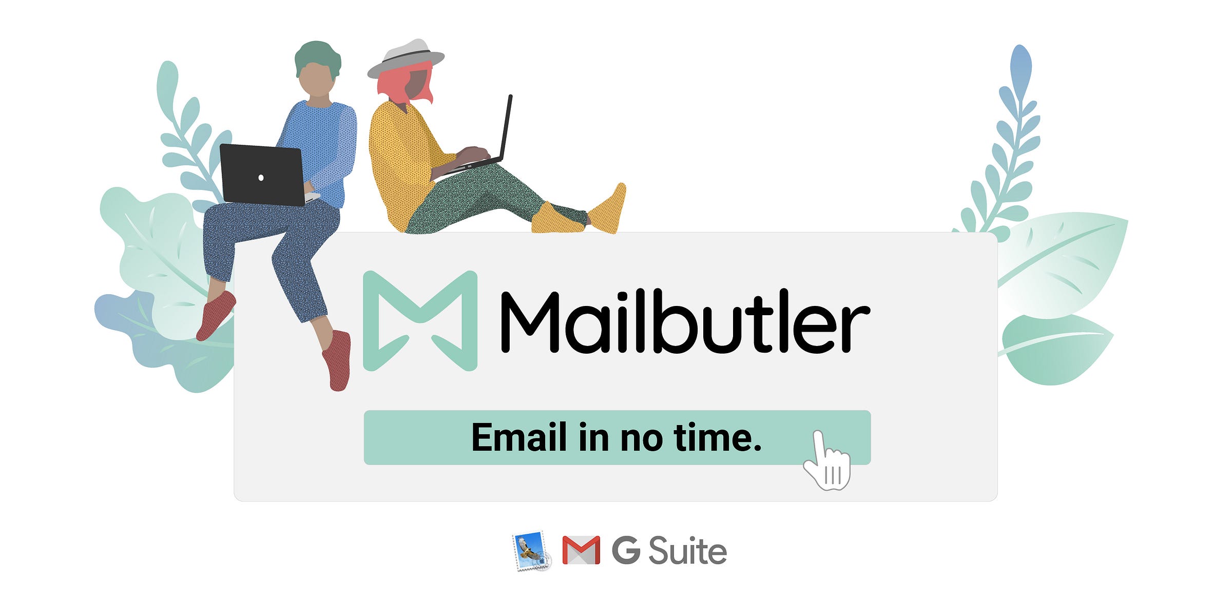 Email in no time with Mailbutler for Apple Mail and Gmail