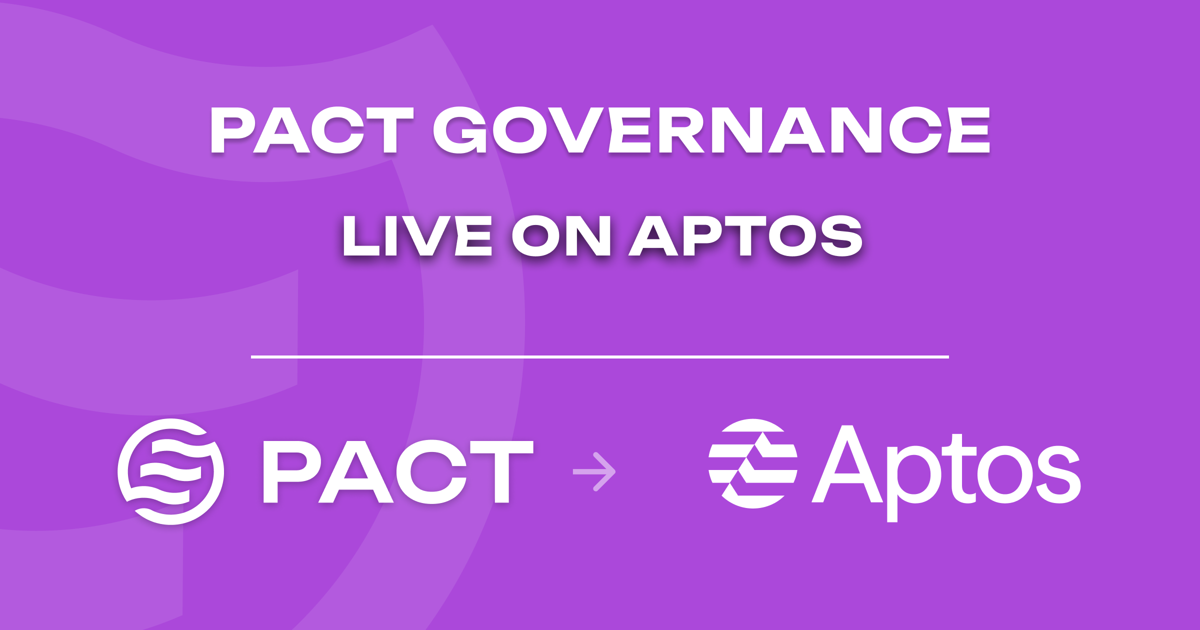PACT Governance: Live on Aptos