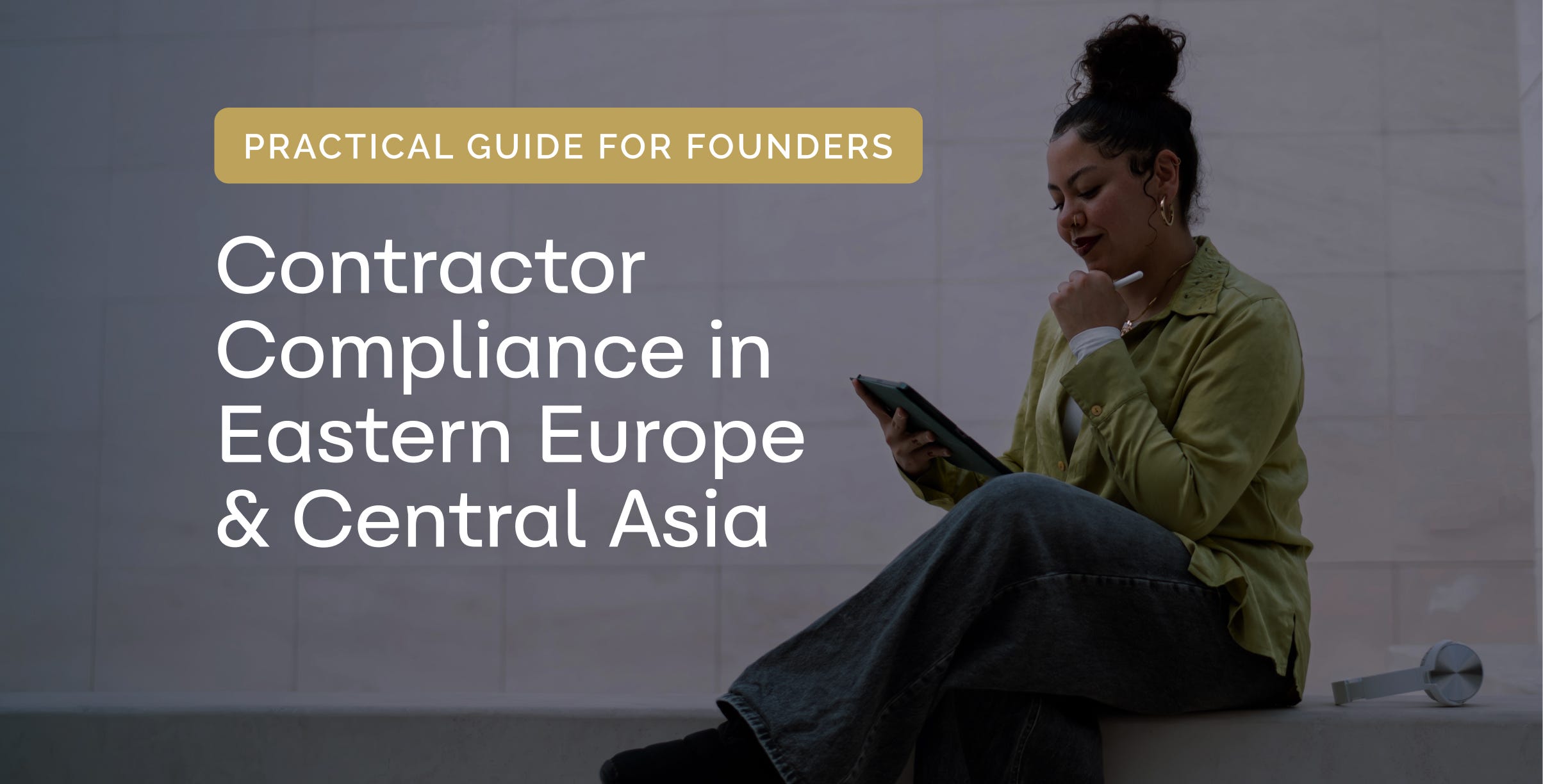 Eight Steps Companies Skip When Hiring Contractors in Eastern Europe — and What It Actually Costs…