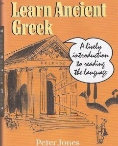 Learn Ancient Greek: A lively introduction to reading the language PDF