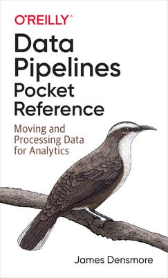 [PDF] Data Pipelines Pocket Reference: Moving and Processing Data for Analytics By James Densmore