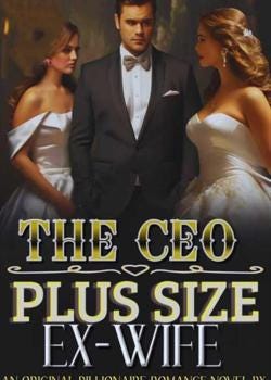 THE CEO PLUS-SIZE EX-WIFE, by EL11111