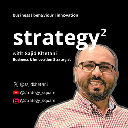 Strategy Square with Sajid, a podcast where we explore the dynamic landscape of business design & innovation strategy through conversations with domain experts, CXOs & founders.
