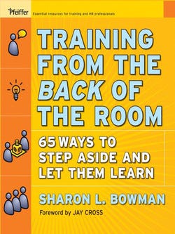 An image of the from cover of the book Training From the Back of The Room: 65 ways to step aside and let them learn by Sharon L. Bowman
