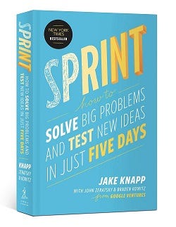 Sprint, how to solve big problems and test new ideas in juste five days — www.thesprintbook.com