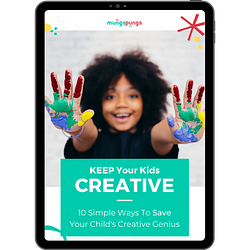 Free Guide For Parents: 10 Simple Ways To Save Your Child’s Creative Genius from Munga Punga