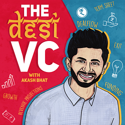 Listen to The Desi VC Podcast