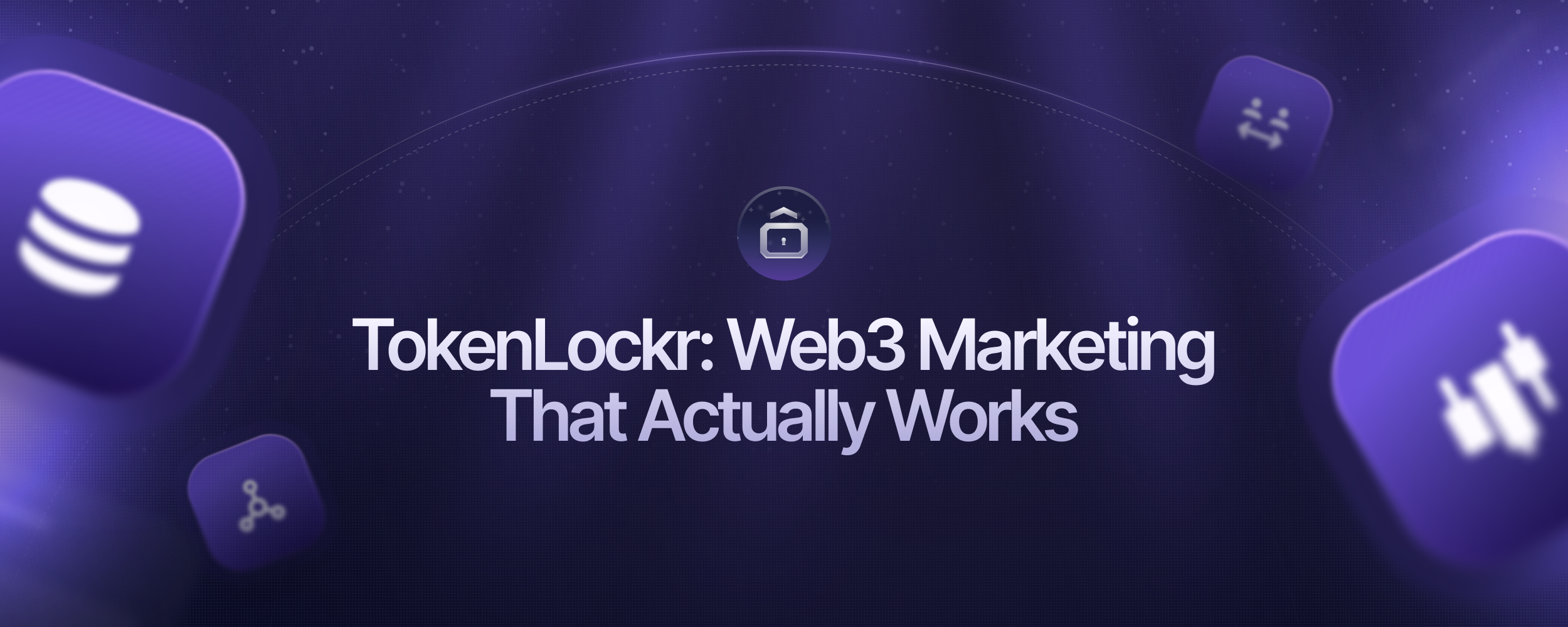 TokenLockr: Web3 Marketing That Actually Works