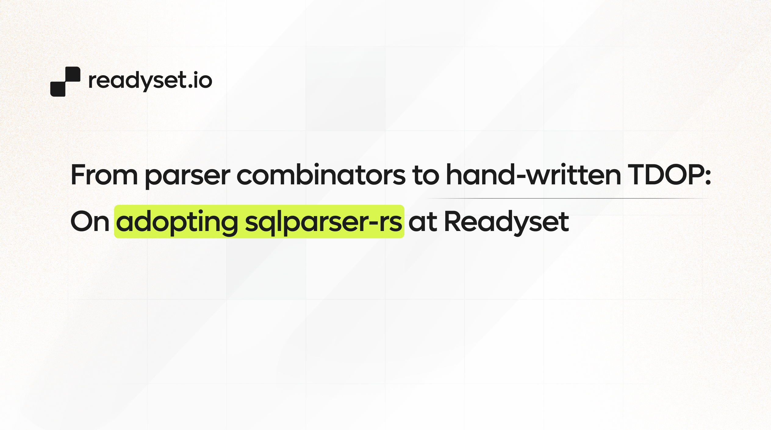 A customer’s BETWEEN query led us to replace the SQL parser we’d shipped since day one.