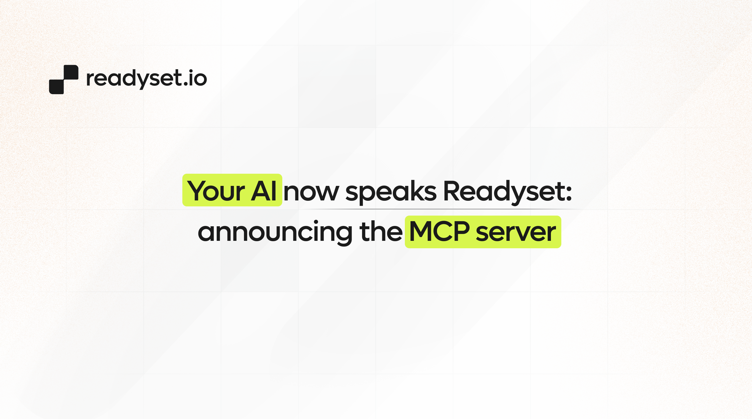 Your AI Now Speaks Readyset: Announcing The MCP Server