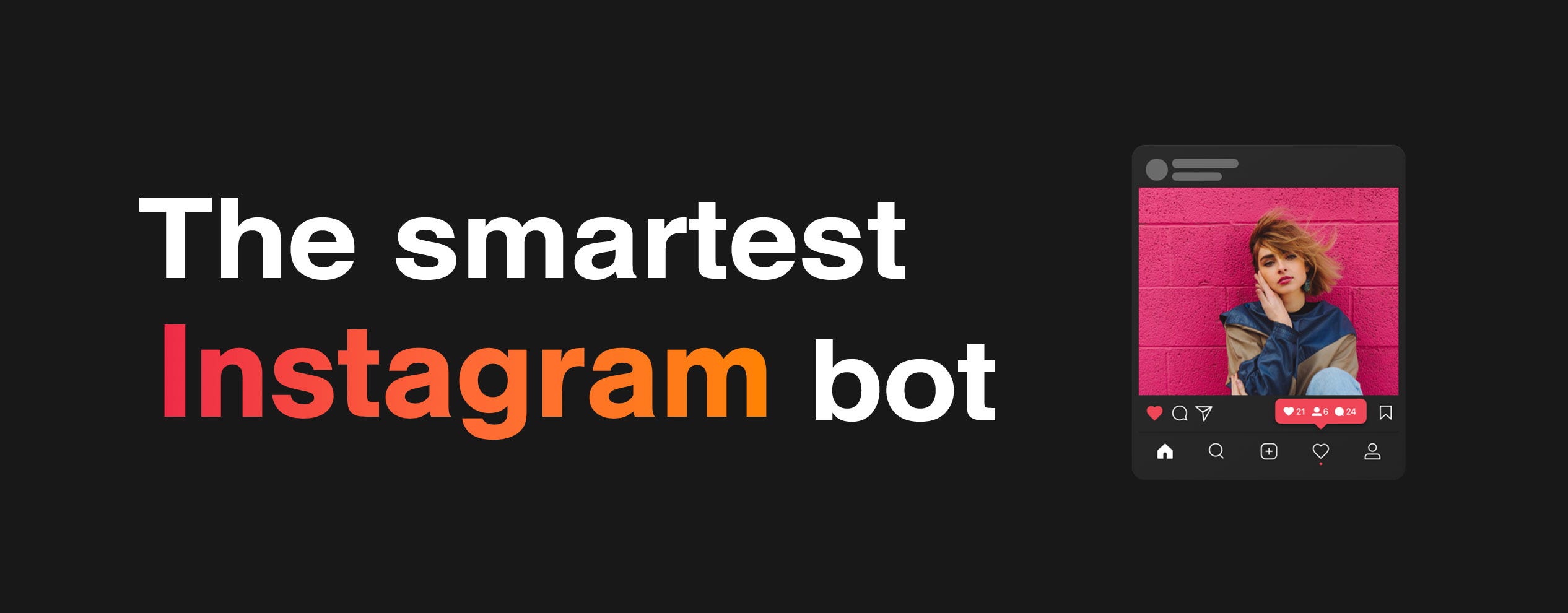 The Smartest Instagram Bot (In The World)