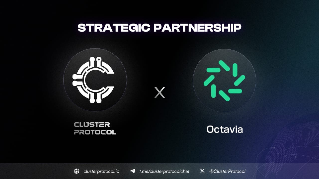 Cluster Protocol announces its strategic partnership with Octavia