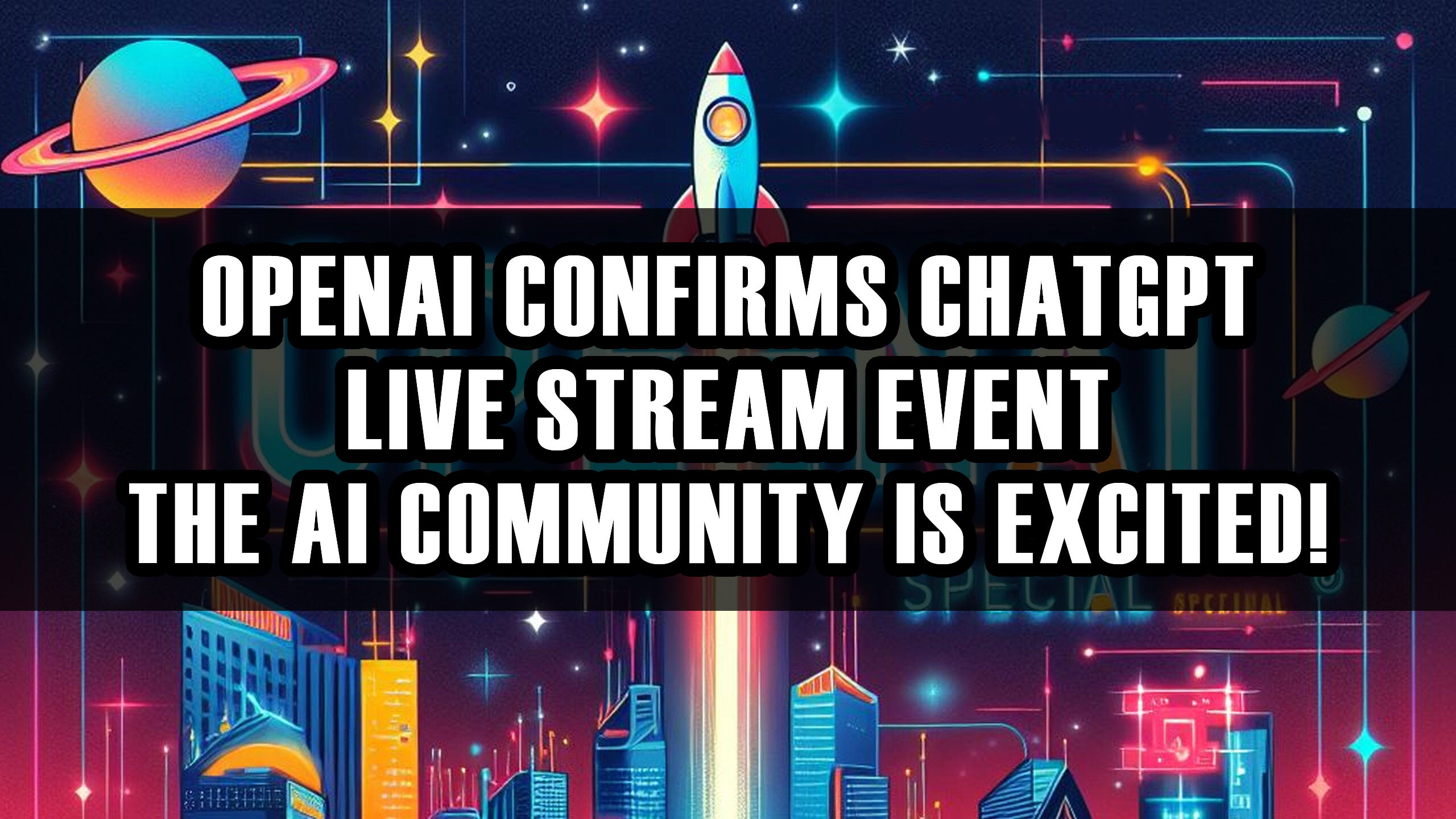 OpenAI Confirms ChatGPT Live Stream Event — The AI Community Is Excited!