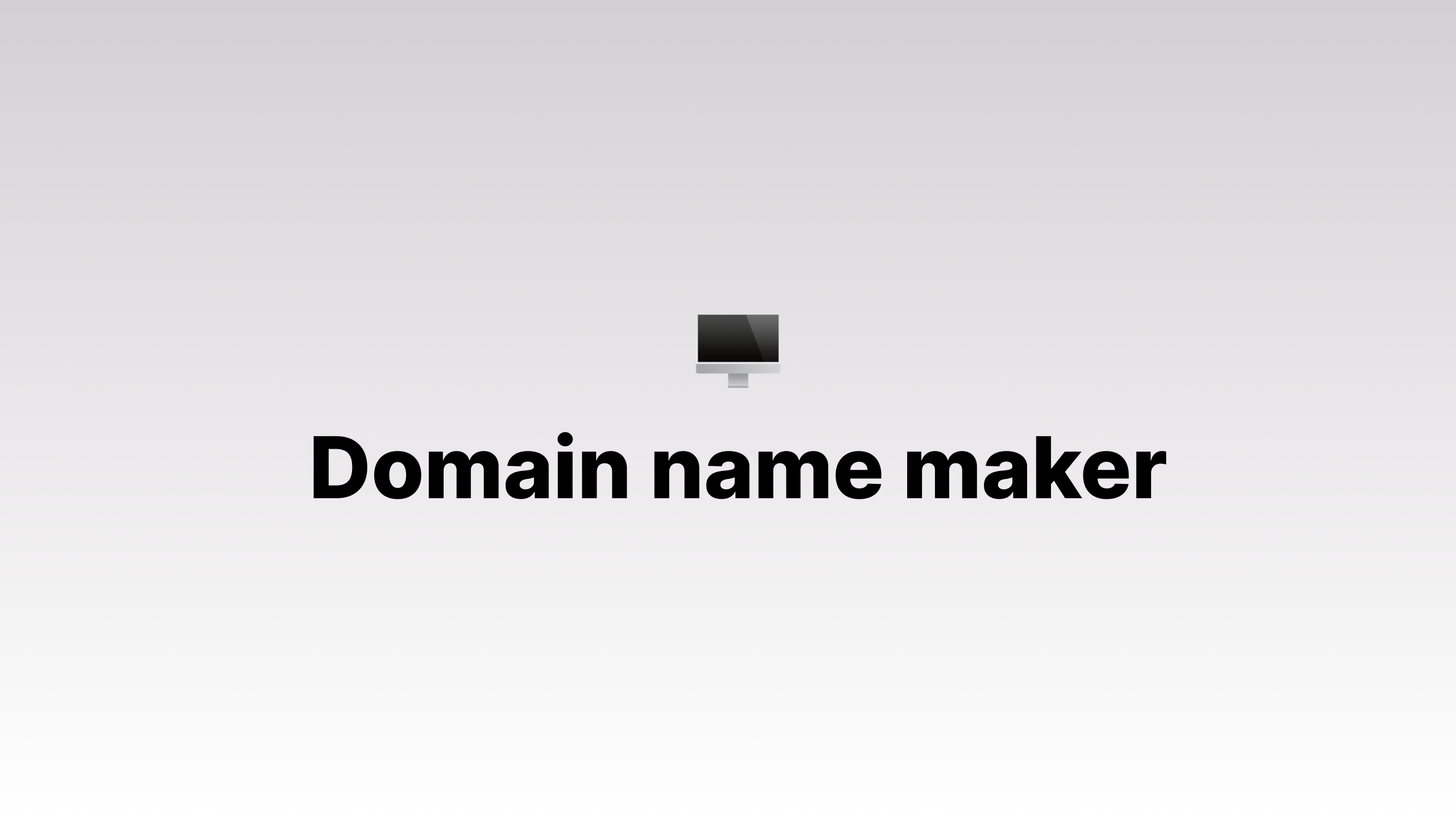 Domain name maker: Create Cool Domain Names for Your Business.