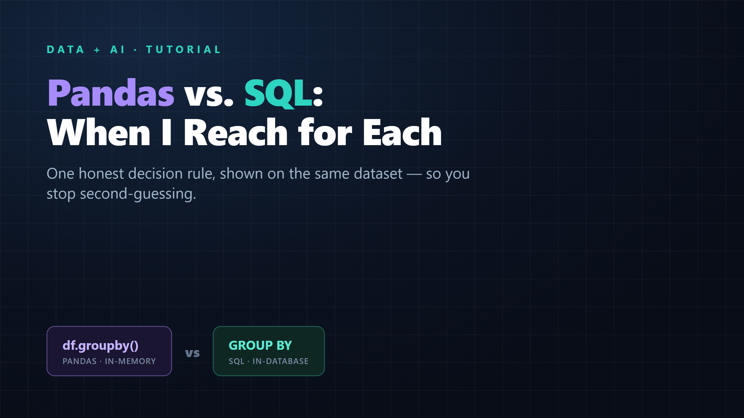 Pandas vs. SQL: When I Reach for Each (With Real Examples)