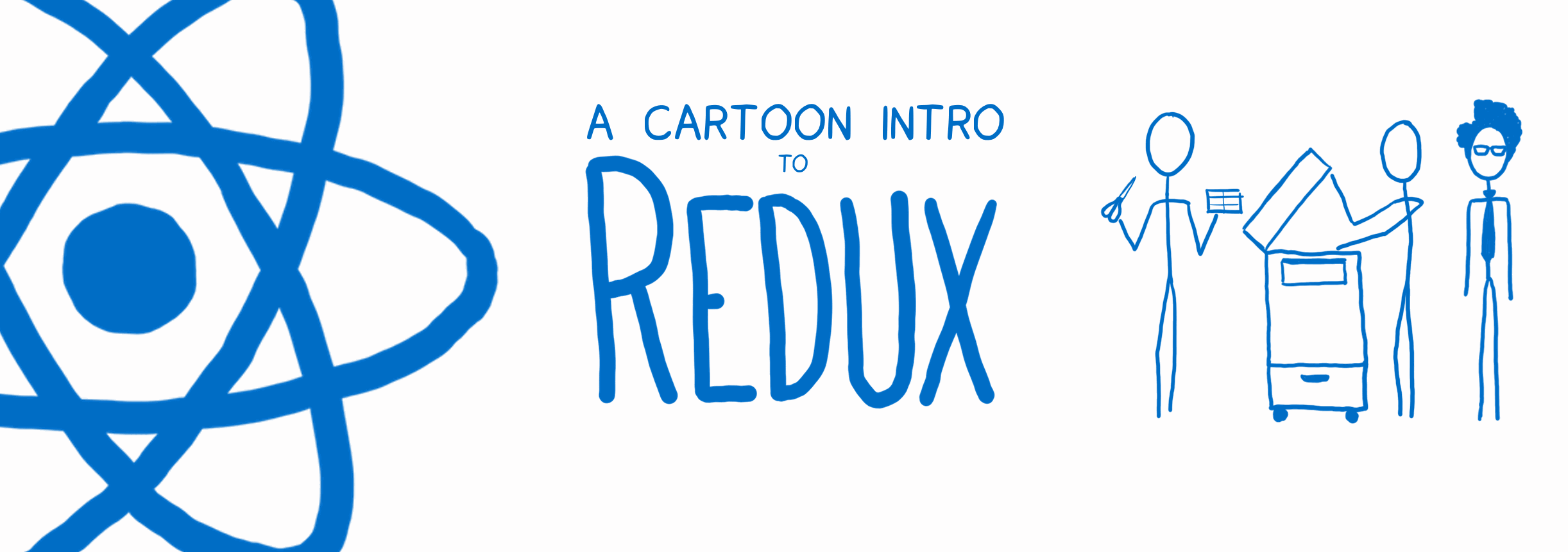A cartoon intro to Redux