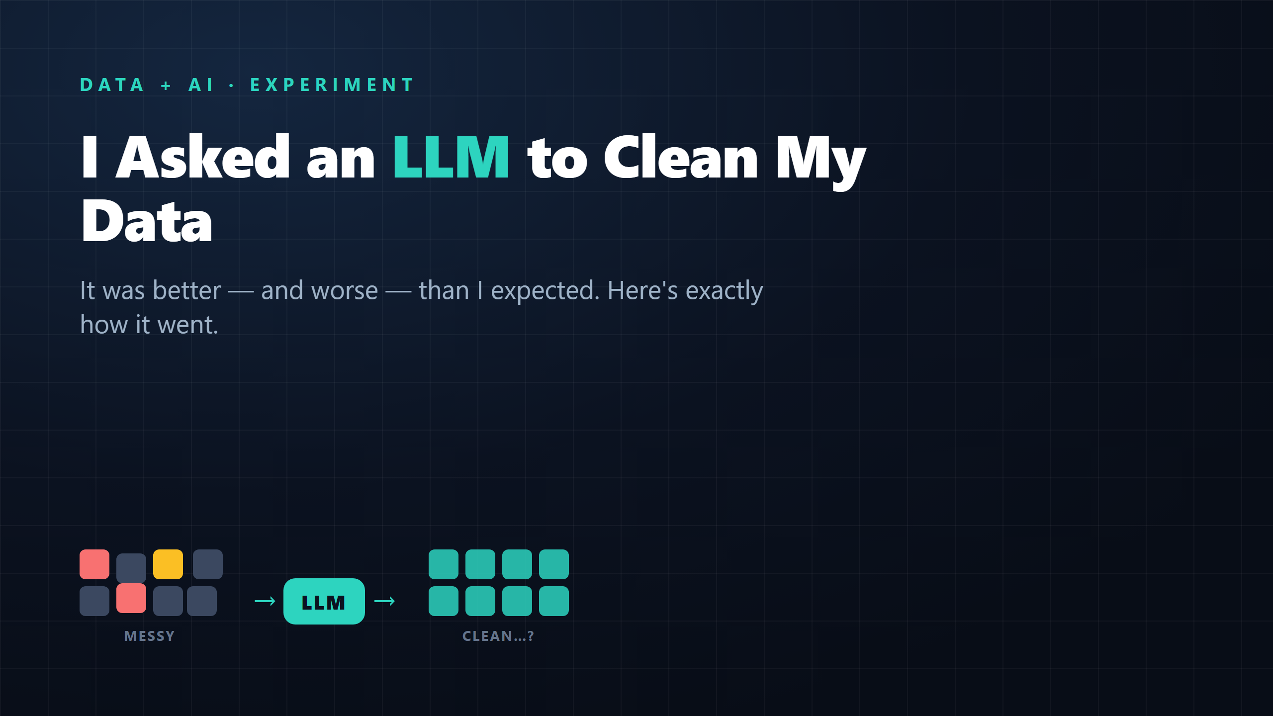 I Asked an LLM to Do My Data Cleaning. Here’s How It Went.
