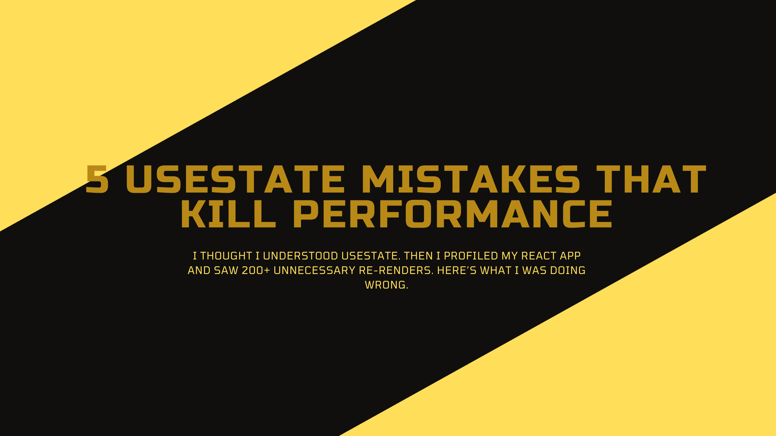 5 useState Mistakes That Kill Performance