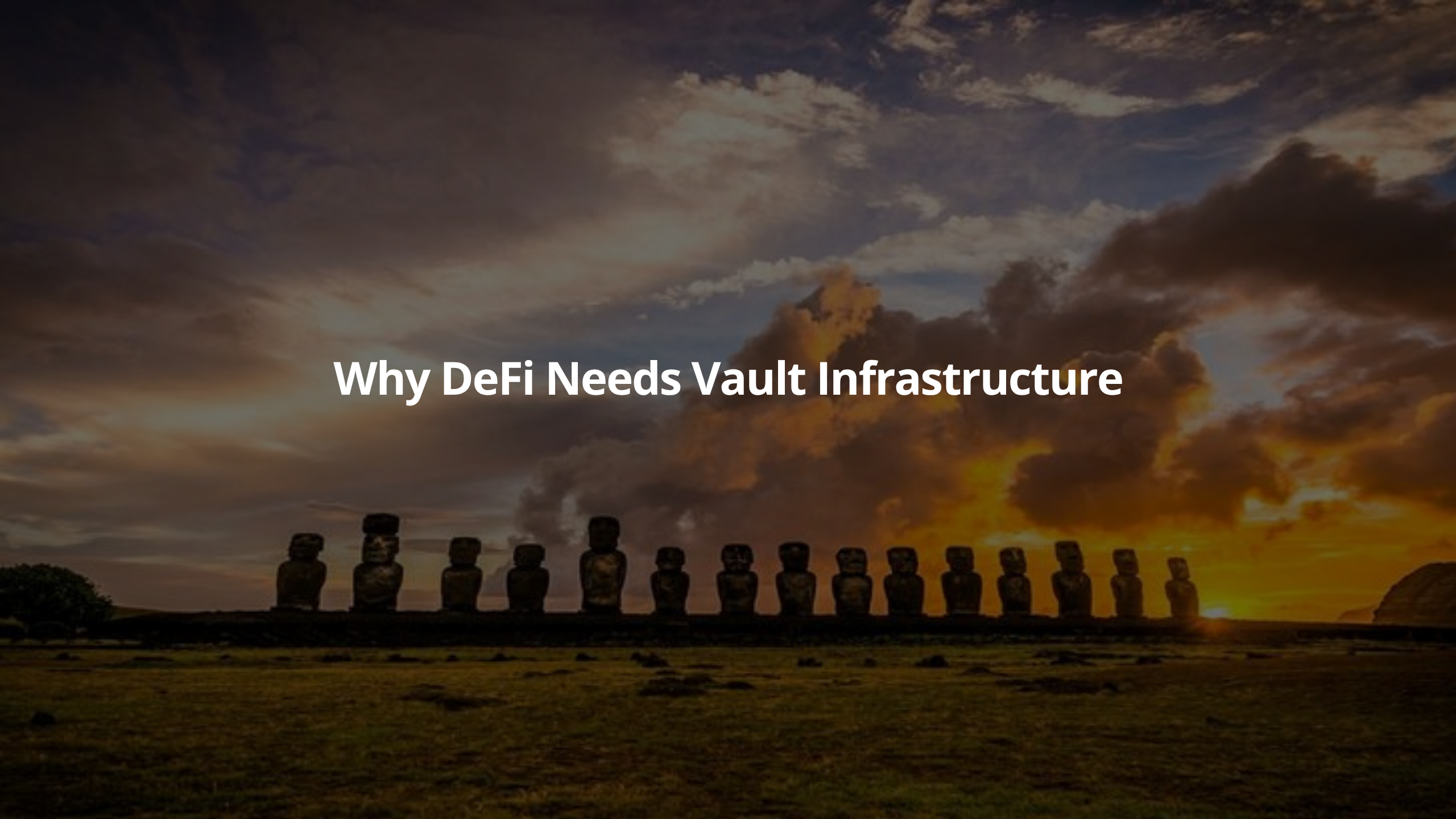 Why DeFi Needs Vault Infrastructure