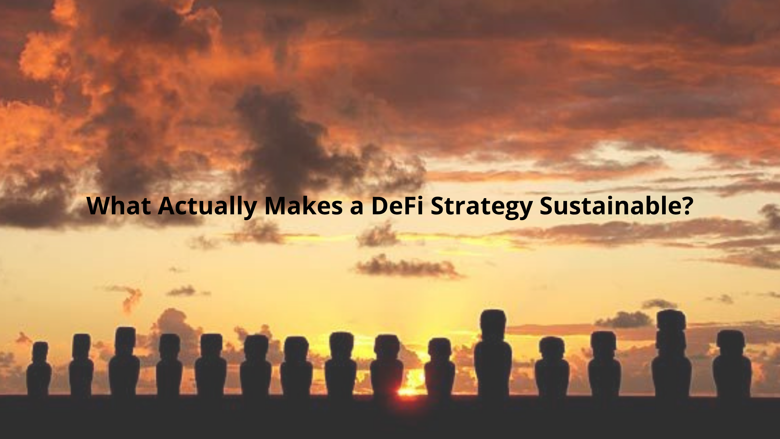 What Actually Makes a DeFi Strategy Sustainable?