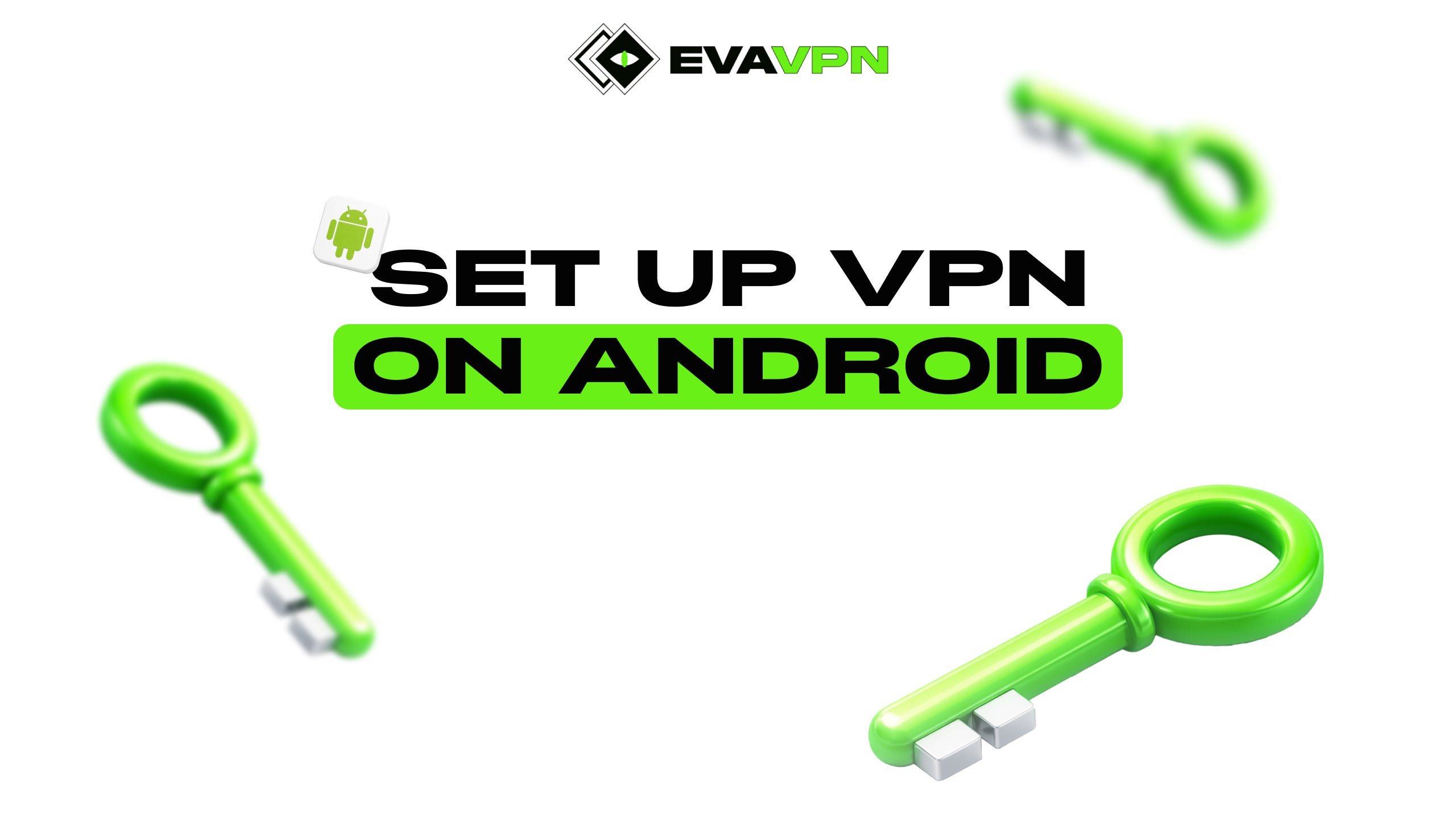 How to Set Up a VPN on Android: Step‑by‑Step Guide