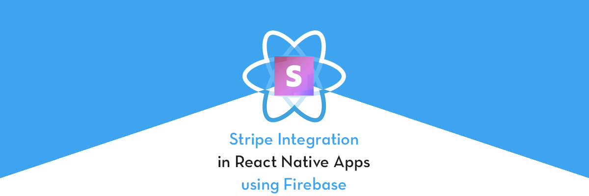 Stripe payment integration in React Native apps using Firebase