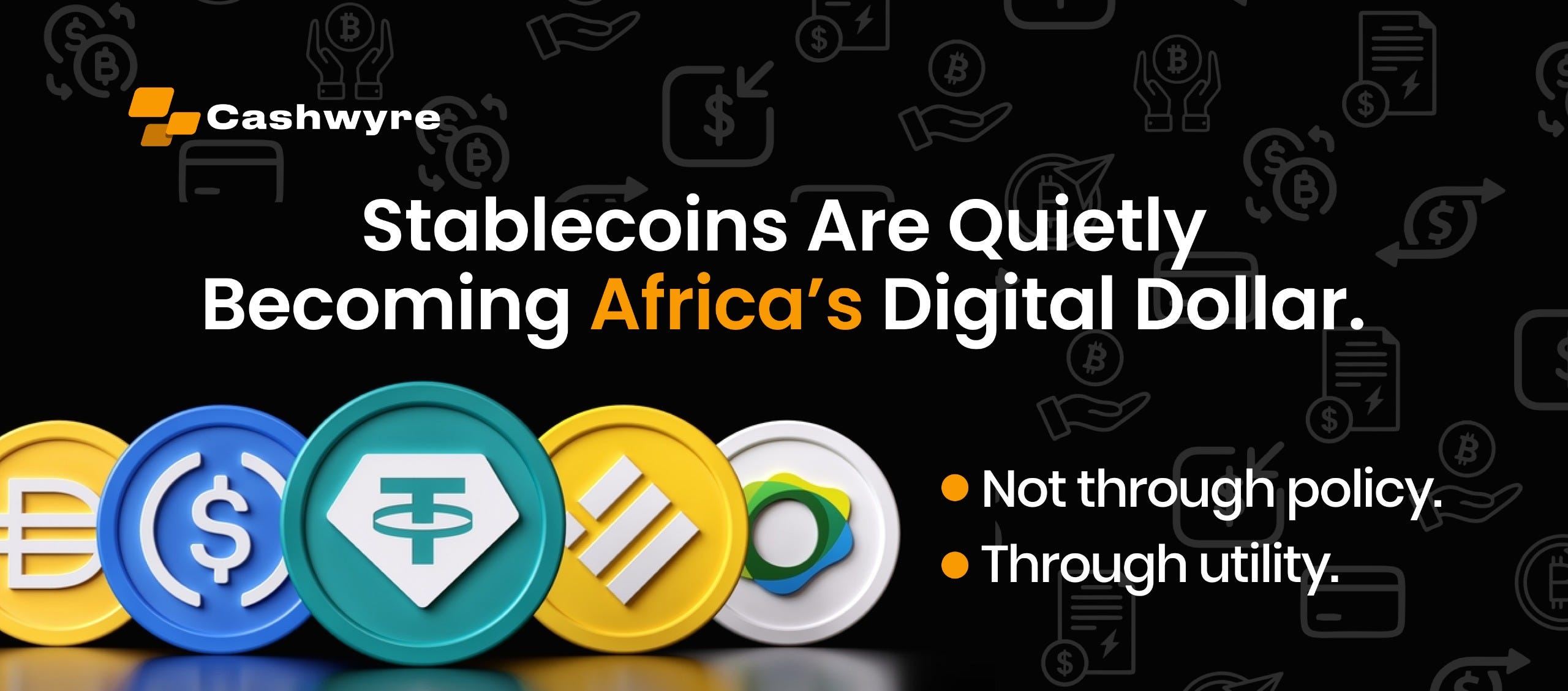 Stablecoins Are Quietly Becoming Africa’s Digital Dollar