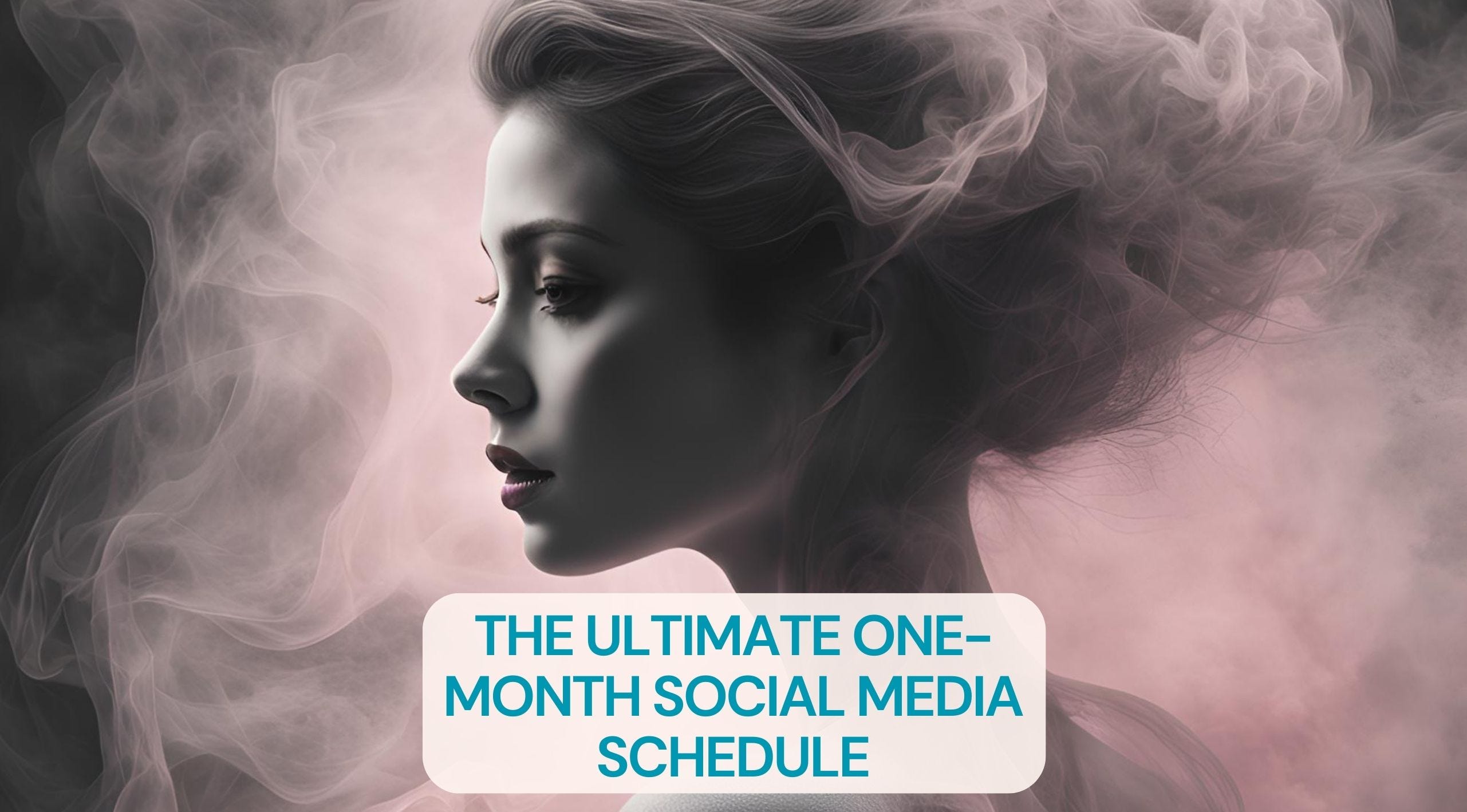 The Ultimate One-Month Social Media Schedule