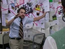 the meme of charlie from It’s Always Sunny In Philadelphia with his conspiracy wall covered in papers and red string. I have lovingly chosen an extremely low-resolution jpg to enhance the meme