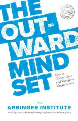 [PDF] The Outward Mindset: Seeing Beyond Ourselves By Arbinger Institute