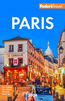 PDF Fodor's Paris 2024 (Full-color Travel Guide) By Fodor's Travel Guides