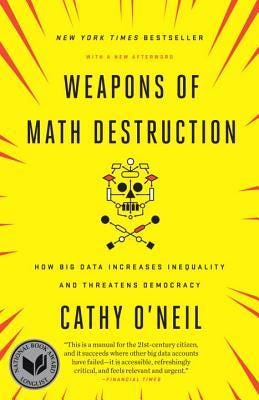 [PDF] Weapons of Math Destruction: How Big Data Increases Inequality and Threatens Democracy By Cathy O'Neil