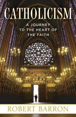 [PDF] Catholicism: A Journey to the Heart of the Faith By Robert Barron