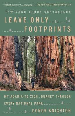 PDF Leave Only Footprints: My Acadia-to-Zion Journey Through Every National Park By Conor Knighton