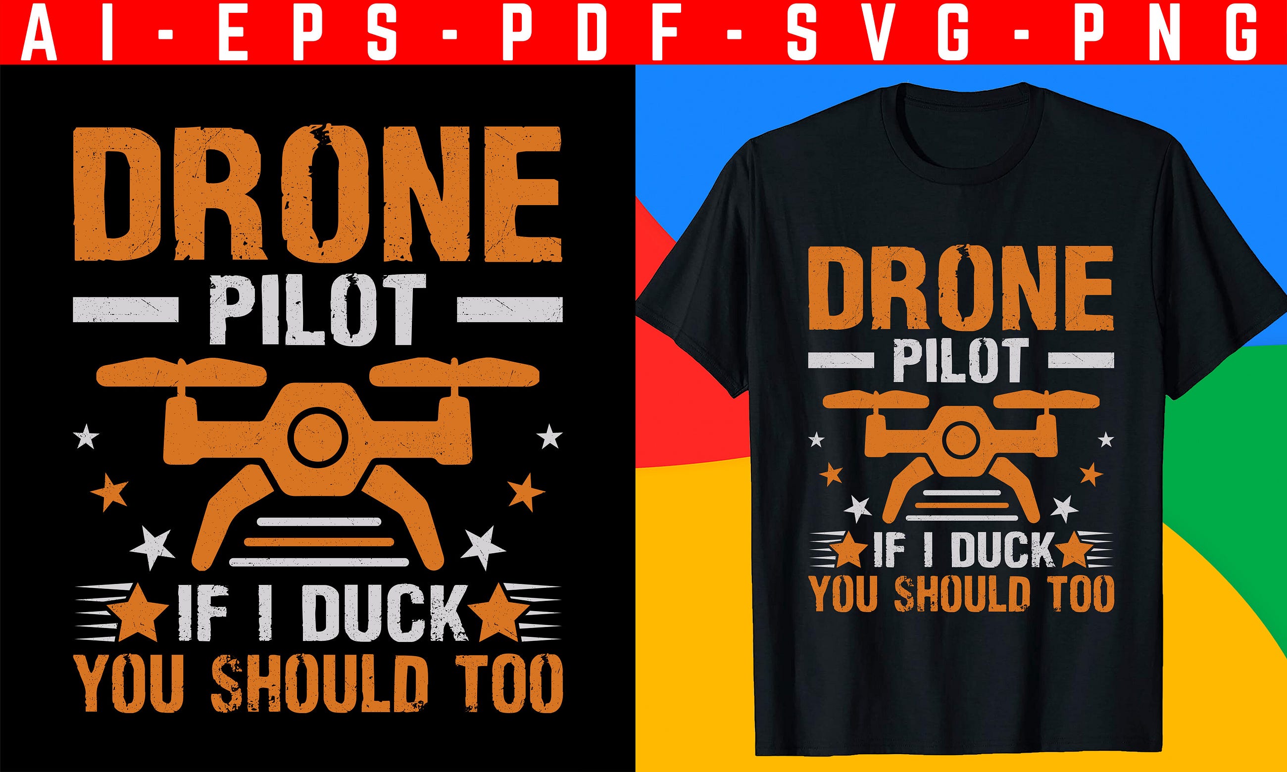 Drone Pilot if I Duck Graphic Design
