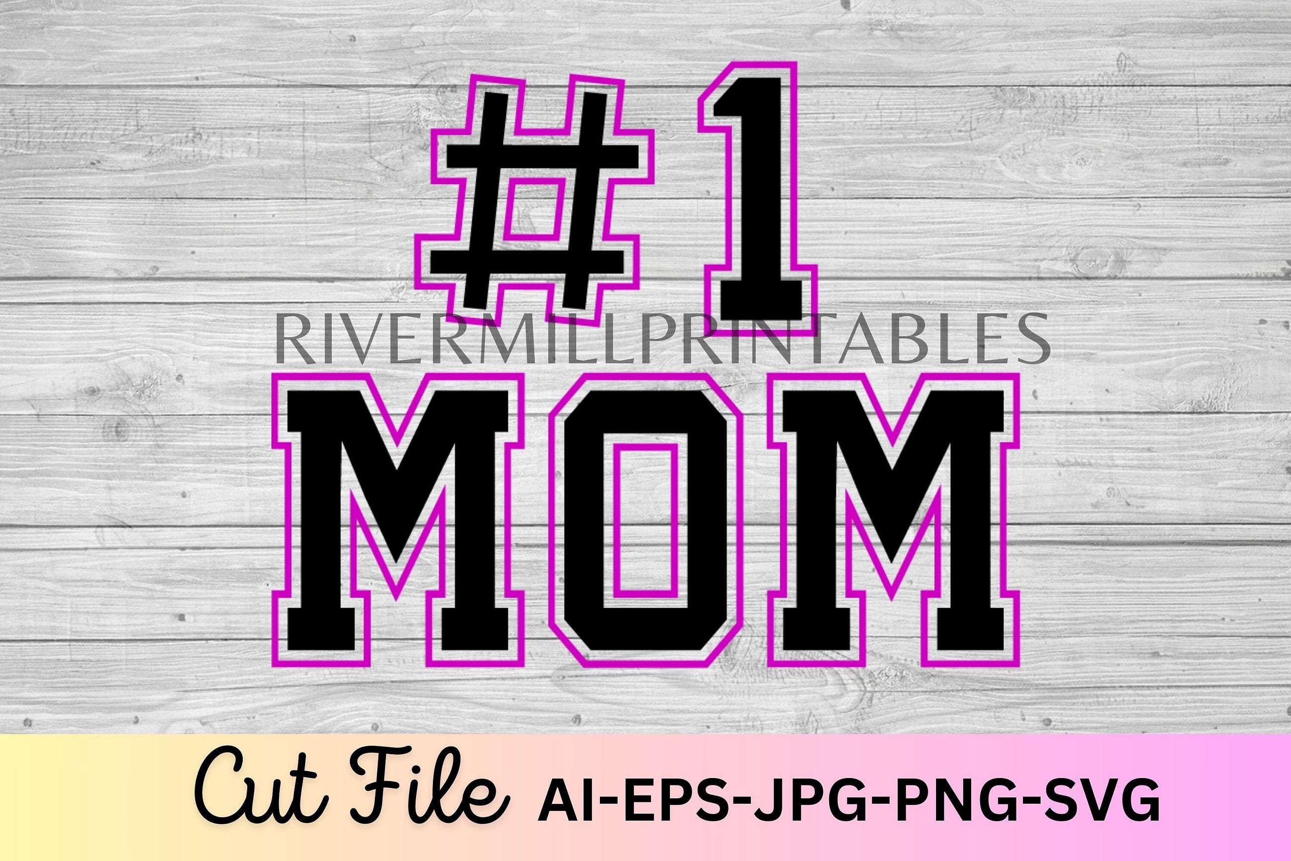 #1 Mom Cut File — AI EPS SVG Craft Graphics