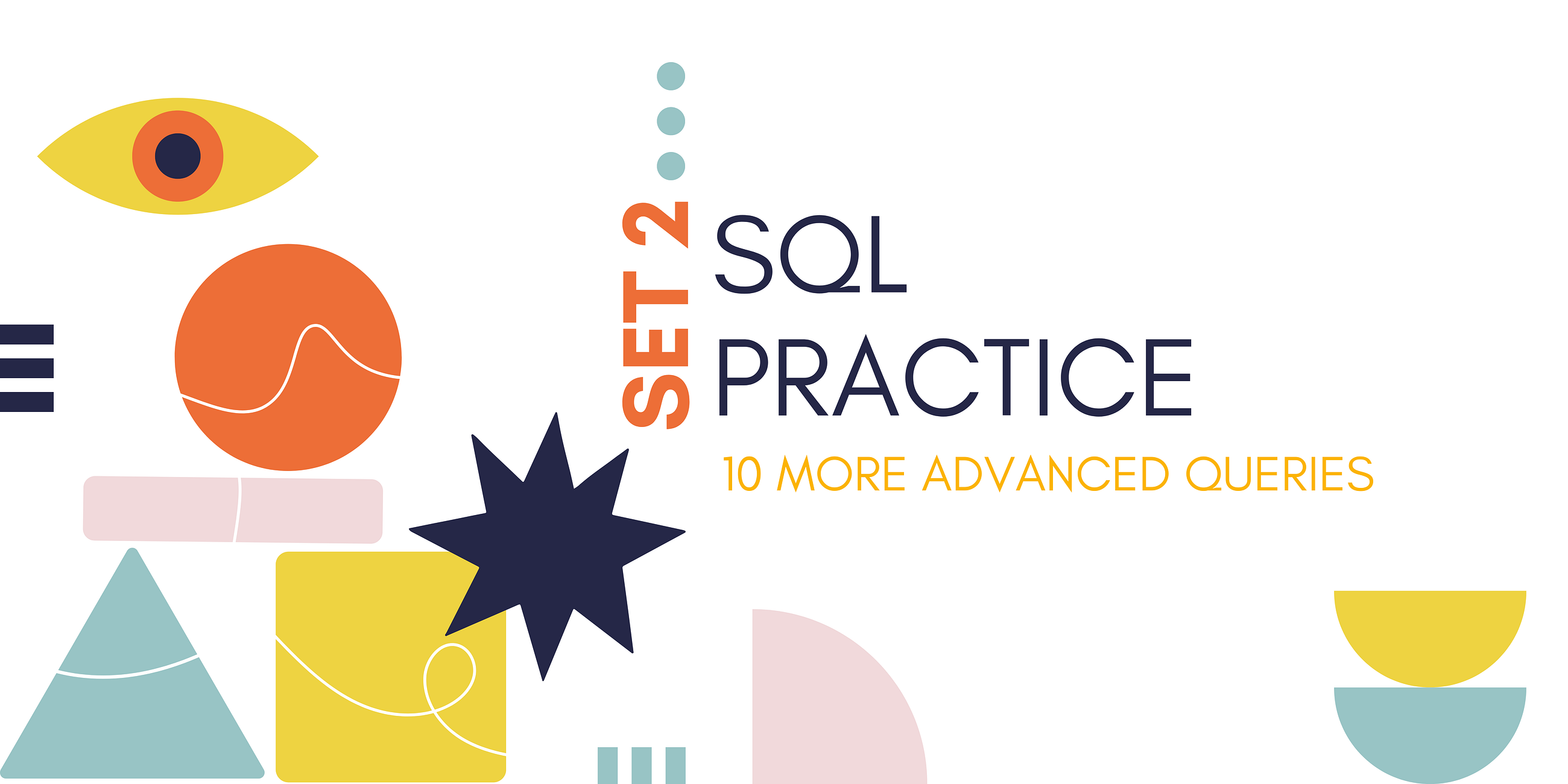 SQL Practice Set 2: Building Blocks of Mastery