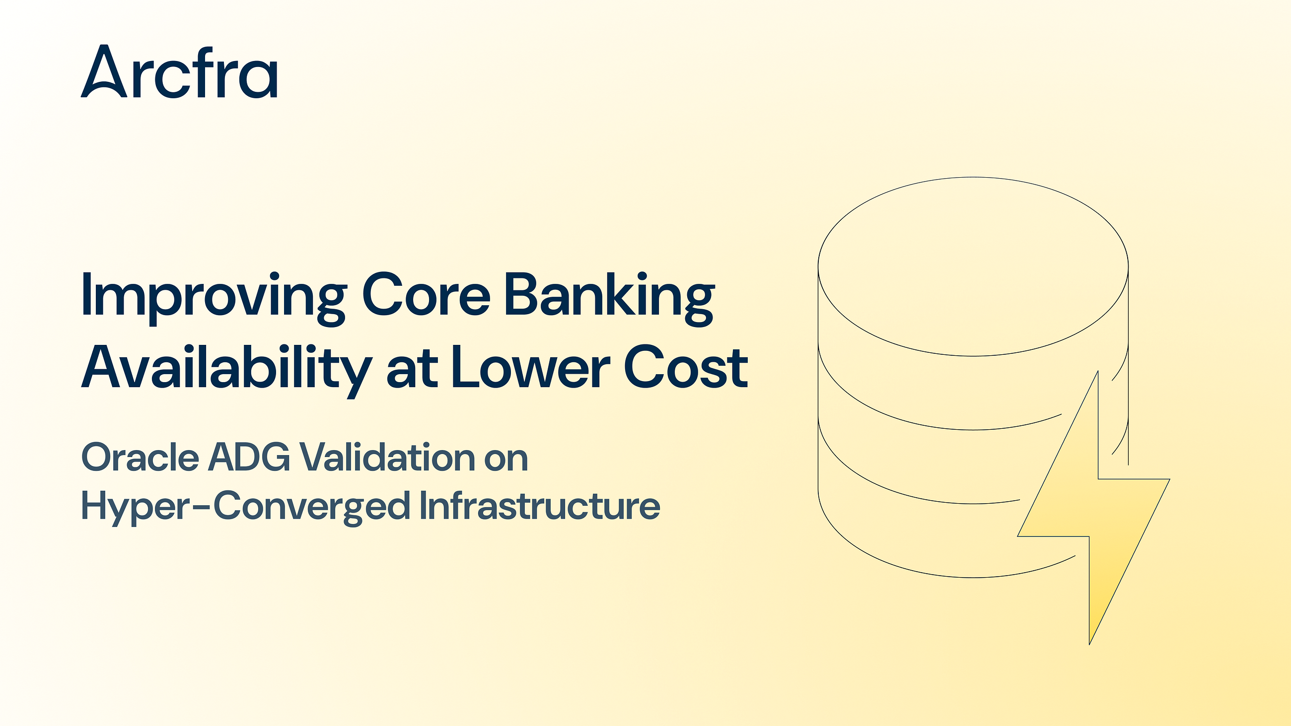 Improving Core Banking Availability at Lower Cost: Oracle ADG Validation on Hyper-Converged…